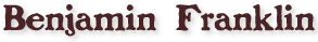 Benjamin Franklin