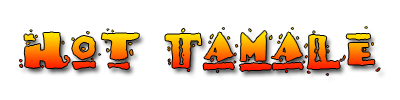 Hot Tamale