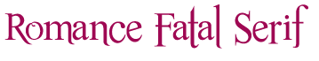 Romance Fatal Serif