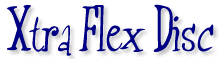 Xtra Flex Disc